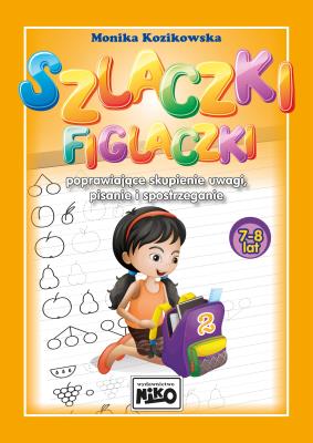 Okładka książki Szlaczki figlaczki poprawiające skupienie uwagi 7-8 lat
