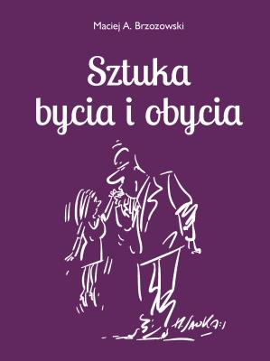 Sztuka bycia i obycia 2. Autor: Brzozowski Maciej. SmakLiter.pl Okładka książki Sztuka bycia i obycia 2