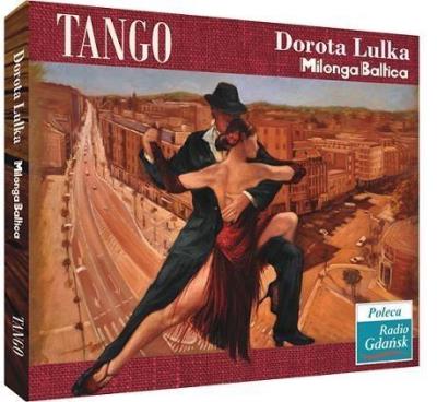 Tango Milonga Baltica CD SOLITON. Autor: Dorota Lulka. SmakLiter.pl Okładka książki Tango Milonga Baltica CD SOLITON