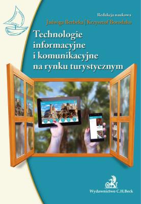 Technologie informacyjne i komunikacyjne na rynku turystycznym. Autor: Borodako Krzysztof, Berbeka Jadwiga. SmakLiter.pl Okładka książki Technologie informacyjne i komunikacyjne na rynku turystycznym