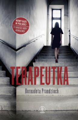 Terapeutka. Autor: Bernadeta Prandzioch. SmakLiter.pl Okładka książki Terapeutka
