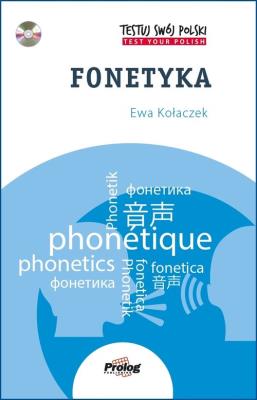 Testuj swój polski - Fonetyka. Autor: Ewa Kołaczek. SmakLiter.pl Okładka książki Testuj swój polski - Fonetyka