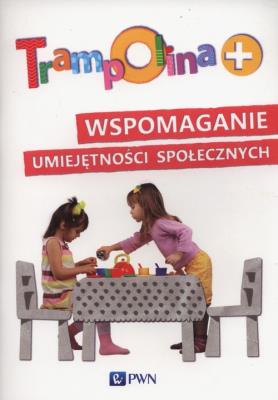 Okładka książki Trampolina+ Wspomaganie umiejętności społecznych
