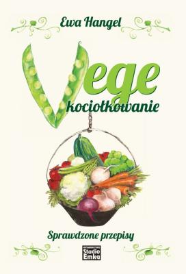 Vege kociołkowanie. Autor: Ewa Hangel. SmakLiter.pl Okładka książki Vege kociołkowanie