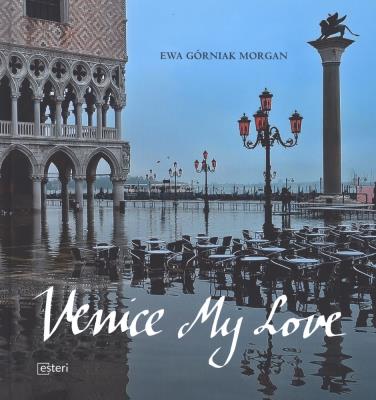 Venice my love. Autor: Górniak Morgan 	Ewa. SmakLiter.pl Okładka książki Venice my love
