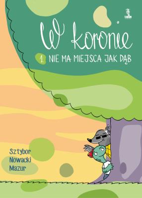 W koronie. Autor: Sztybor Bartosz, Piotr Nowacki, Marcin Łukasz Mazur. SmakLiter.pl Okładka książki W koronie