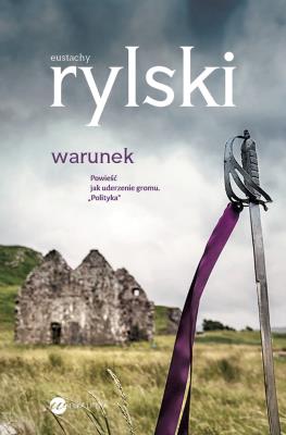 Warunek . Autor: Rylski Eustachy. SmakLiter.pl Okładka książki Warunek