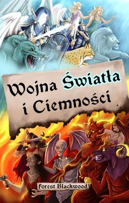 Wojna Światła i Ciemności. Autor: Forest Blackwood. SmakLiter.pl Okładka książki Wojna Światła i Ciemności