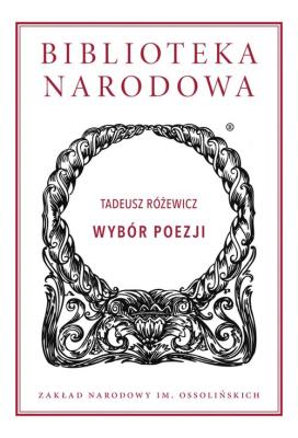 Wybór poezji. Autor: Różewicz Tadeusz. SmakLiter.pl Okładka książki Wybór poezji