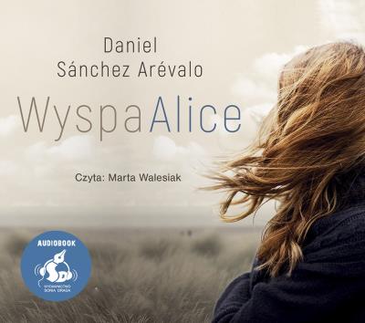 Wyspa Alice. Autor: Sánchez Arévalo Daniel. SmakLiter.pl Okładka książki Wyspa Alice