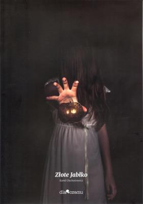 Złote Jabłko. Autor: Olechwirowicz Kamil. SmakLiter.pl Okładka książki Złote Jabłko