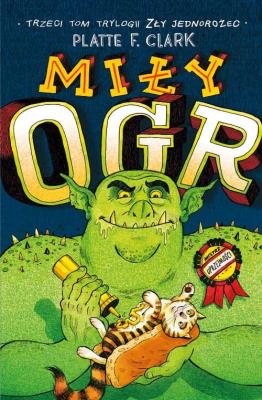 Okładka książki Zły jednorożec T.3. Miły ogr