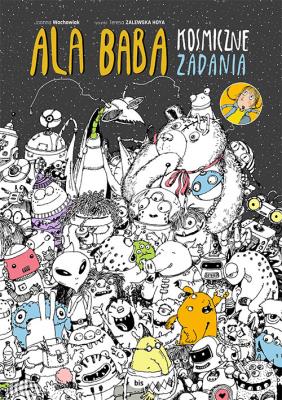 Ala Baba Kosmiczne zadania.. Autor: Wachowiak Joanna. SmakLiter.pl Okładka książki Ala Baba Kosmiczne zadania.