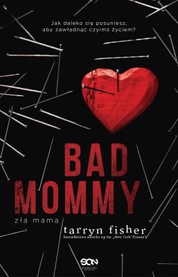Okładka książki Bad Mommy. Zła mama