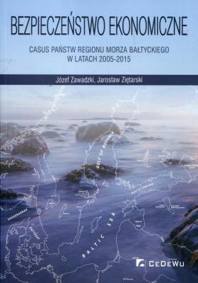 Bezpieczeństwo ekonomiczne. Autor: Zawadzki Józef, Ziętarski Jarosław. SmakLiter.pl Okładka książki Bezpieczeństwo ekonomiczne