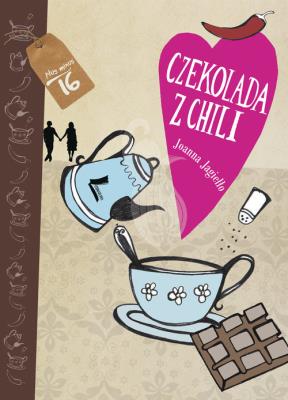 Czekolada z chili (wyd.3). Autor: Joanna Jagiełło. SmakLiter.pl Okładka książki Czekolada z chili (wyd.3)