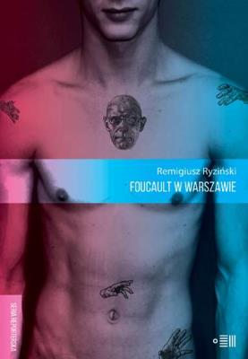 Foucault w Warszawie. Autor: Remigiusz Ryziński. SmakLiter.pl Okładka książki Foucault w Warszawie