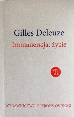Immanencja życie. Autor: Deleuze Gilles. SmakLiter.pl Okładka książki Immanencja życie