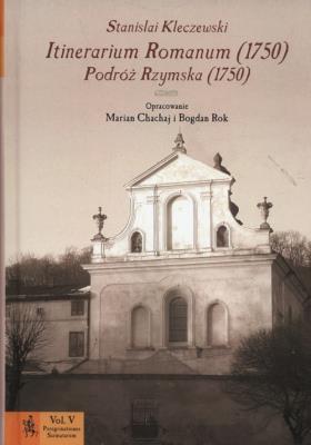 Itinerarium Romanum (1750). Podróż Rzymska (1750). Autor: Kleczewski Stanisław. SmakLiter.pl Okładka książki Itinerarium Romanum (1750). Podróż Rzymska (1750)