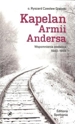 Kapelan Armii Andersa. Autor: o. Ryszard Czesław Grabski. SmakLiter.pl Okładka książki Kapelan Armii Andersa