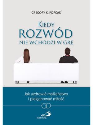 Okładka książki Kiedy rozwód nie wchodzi w grę