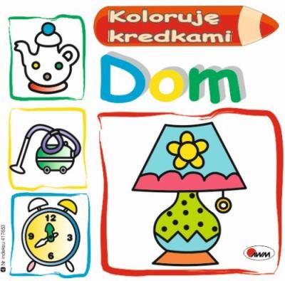 Okładka książki Koloruję kredkami Dom