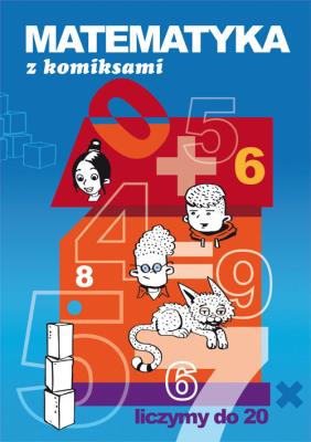 Matematyka z komiksami liczymy. Autor: Guzowska Beata. SmakLiter.pl Okładka książki Matematyka z komiksami liczymy