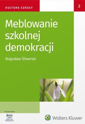 Meblowanie szkolnej demokracji. Autor: Bogusław Śliwerski. SmakLiter.pl Okładka książki Meblowanie szkolnej demokracji