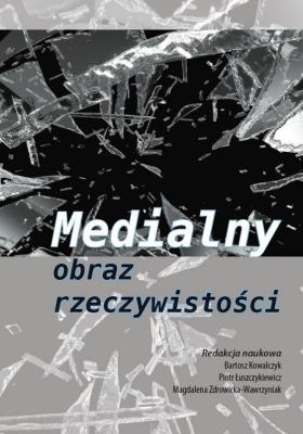 Okładka książki Medialny obraz rzeczywistości