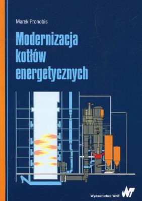 Modernizacja kotłów energetycznych. Autor: Pronobis Marek. SmakLiter.pl Okładka książki Modernizacja kotłów energetycznych