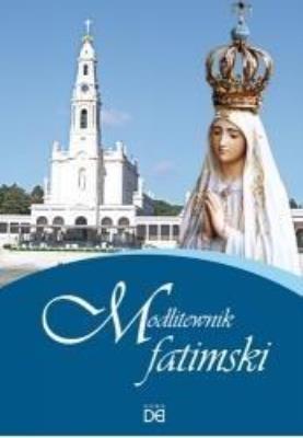 Modlitewnik fatimski. Autor: Piotr Koźlak CSsR. SmakLiter.pl Okładka książki Modlitewnik fatimski