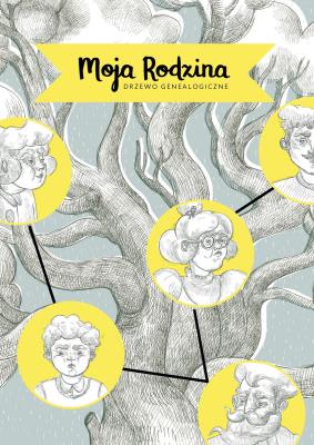 Moja Rodzina - drzewo genealogiczne. Autor: Szelińska Zuzanna. SmakLiter.pl Okładka książki Moja Rodzina - drzewo genealogiczne