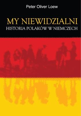 My niewidzialni. Autor: Loew Peter Oliver. SmakLiter.pl Okładka książki My niewidzialni
