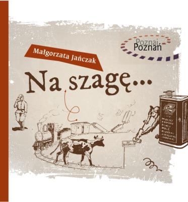Na szagę.... Autor: Małgorzata Jańczak. SmakLiter.pl Okładka książki Na szagę...