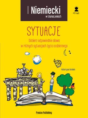Niemiecki w tłumaczeniach Sytuacje. Autor: Remlein Katarzyna. SmakLiter.pl Okładka książki Niemiecki w tłumaczeniach Sytuacje