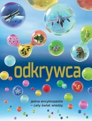 Odkrywca. Jedna encyklopedia - cały świat wiedzy!. Autor: Clive Gifford, Sean Callery, Goldsmith Mike. SmakLiter.pl Okładka książki Odkrywca. Jedna encyklopedia - cały świat wiedzy!