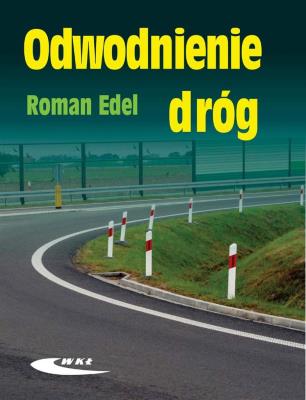 Odwodnienie dróg. Autor: Edel Roman. SmakLiter.pl Okładka książki Odwodnienie dróg
