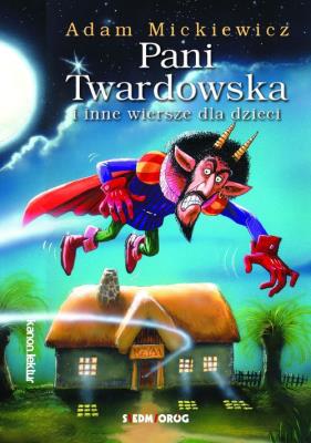 Pani Twardowska. Autor: Adam Mickiewicz. SmakLiter.pl Okładka książki Pani Twardowska