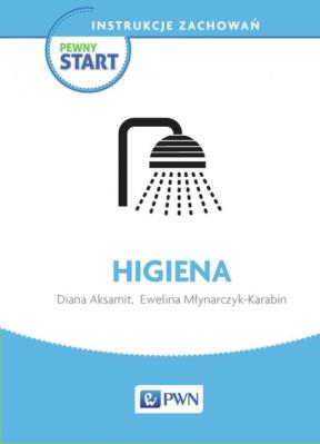 Pewny start Instrukcje zachowań Higiena. Autor: Diana Aksamit, Ewelina Młynarczyk-Karabin. SmakLiter.pl Okładka książki Pewny start Instrukcje zachowań Higiena