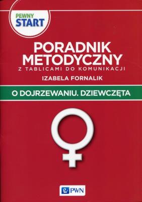 Okładka książki Pewny start O dojrzewaniu Dziewczęta Poradnik metodyczny z tablicami do komunikacji