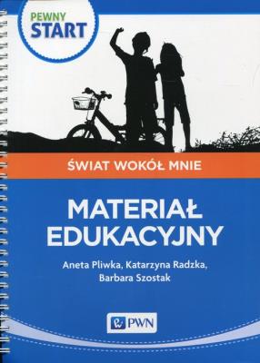 Pewny start Świat wokół mnie Podręcznik Materiał edukacyjny. Autor: Aneta Pliwka, Katarzyna Radzka, Barbara Szostak. SmakLiter.pl Okładka książki Pewny start Świat wokół mnie Podręcznik Materiał edukacyjny