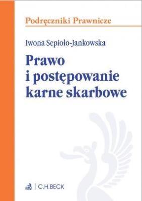Podręczniki Prawnicze. Prawo i postępowanie.... Autor: Sepioło-Jankowska Iwona. SmakLiter.pl Okładka książki Podręczniki Prawnicze. Prawo i postępowanie...