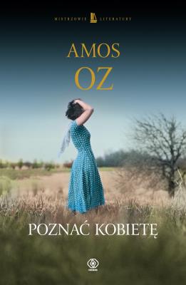 Poznać kobietę. Autor: Amos Oz. SmakLiter.pl Okładka książki Poznać kobietę