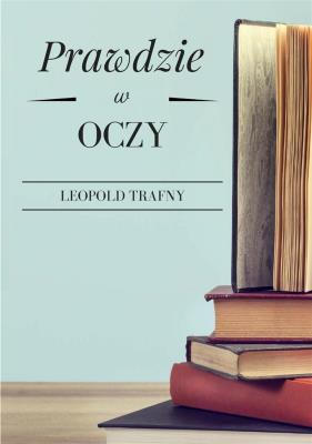 Okładka książki Prawdzie w oczy
