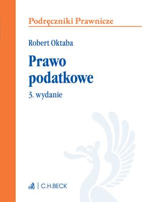 Prawo podatkowe Podręczniki wyd3. Autor: Oktaba Robert. SmakLiter.pl Okładka książki Prawo podatkowe Podręczniki wyd3