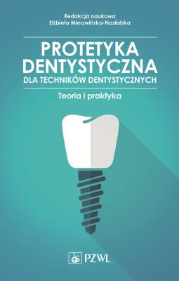 Okładka książki Protetyka stomatologiczna dla techników dentystycznych
