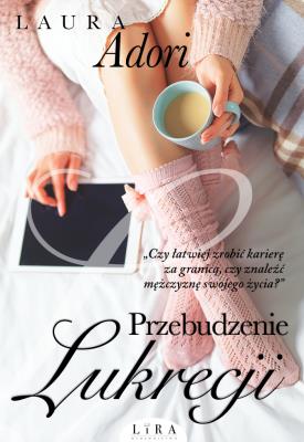 Przebudzenie Lukrecji. Autor: Adori Laura. SmakLiter.pl Okładka książki Przebudzenie Lukrecji