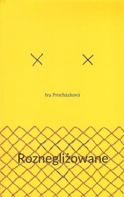 Roznegliżowane. Autor: Iva Prochazkova. SmakLiter.pl Okładka książki Roznegliżowane