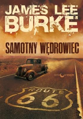 Samotny wędrowiec. Autor: Burke James Lee. SmakLiter.pl Okładka książki Samotny wędrowiec