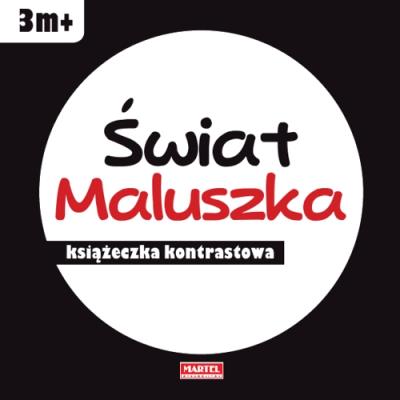 Świat maluszka - książeczka kontrastowa. Autor: Opracowanie zbiorowe. SmakLiter.pl Okładka książki Świat maluszka - książeczka kontrastowa